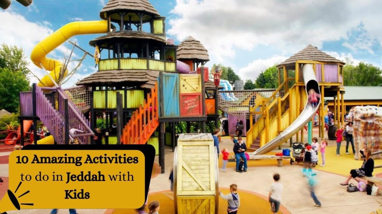 things to do in Jeddah with kids